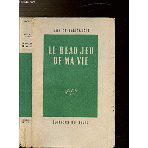 larigaudie-guy-de-le-beau-jeu-de-ma-vie_0