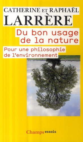 larrere-catherine-3b-larrere-raphael-du-bon-usage-de-la-nature-pour-une-philosophie-de-l-environnement_0