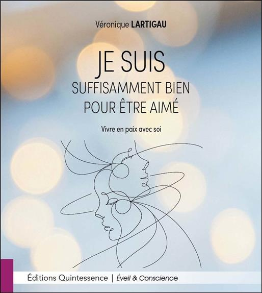 lartigau-veronique-je-suis-suffisamment-bien-pour-etre-aime-vivre-en-paix-avec-soi_0