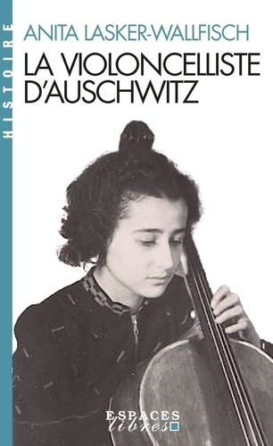 lasker-wallfisch-anita-la-violoncelliste-d-auschwitz-espaces-libres-histoire_0