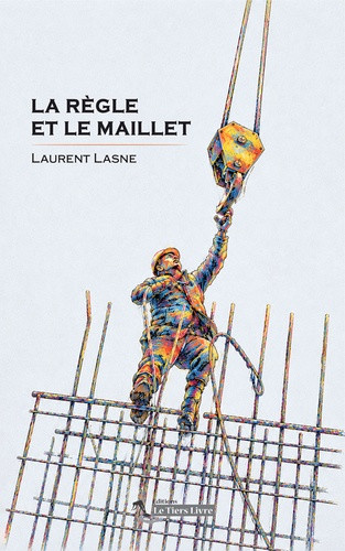 lasne-laurent-la-corde-et-le-maillet_0