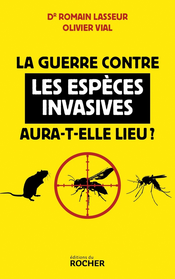 lasseur-romain-vial-olivier-la-guerre-contre-les-especes-invasives-aura-t-elle-lieu_0