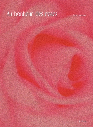 lasterade-julie-au-bonheur-des-roses_0