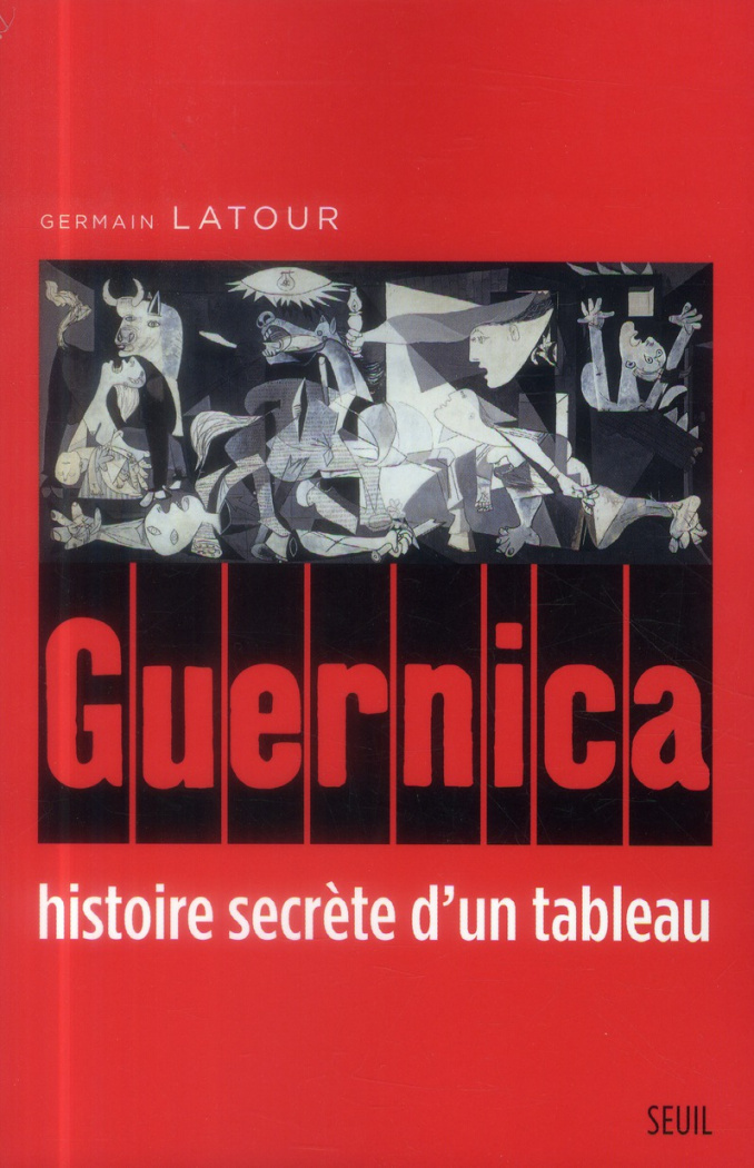latour-germain-guernica-histoire-secrete-d-un-tableau_0