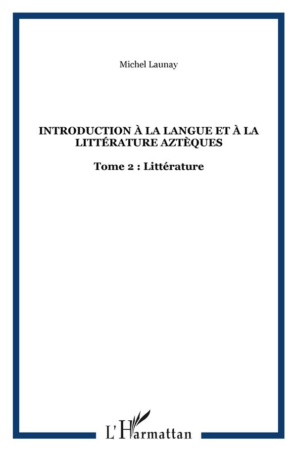 launay-michel-introduction-a-la-langue-et-a-la-litterature-azteques-tome-2-litterature_0