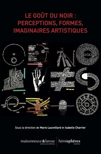 laureillard-marie-charrier-isabelle-baridon-la-le-gout-du-noir-perceptions-formes-imaginaires-artistiques_0