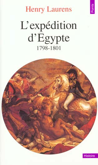 laurens-henry-l-expedition-d-egypte-1798-1801-edition-completee-et-mise-a-jour_0