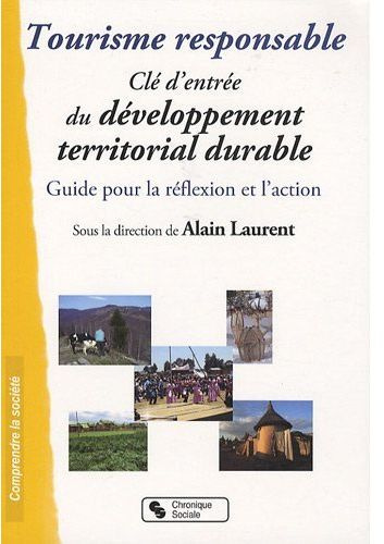 laurent-alain-tourisme-responsable-cle-d-entree-du-developpement-territorial-durable-guide-pour-la-reflexion-et_0