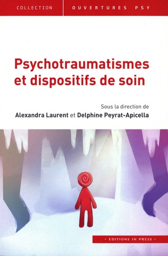 laurent-alexandra-peyrat-apicella-delphine-psychotraumatismes-et-dispositifs-de-soin_0