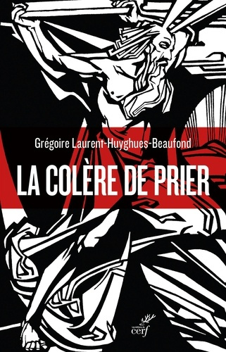 laurent-huyghues-beaufond-gregoire-la-colere-de-prier_0