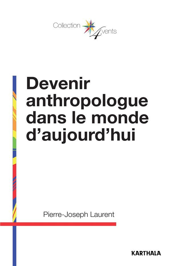 laurent-pierre-joseph-devenir-anthropologue-dans-le-monde-d-aujourd-hui_0