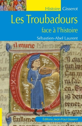 laurent-sebastien-ab-les-troubadours-face-a-l-histoire_0