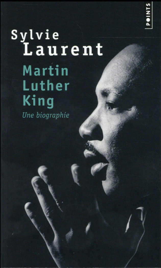 laurent-sylvie-martin-luther-king-une-biographie-intellectuelle-et-politique_0