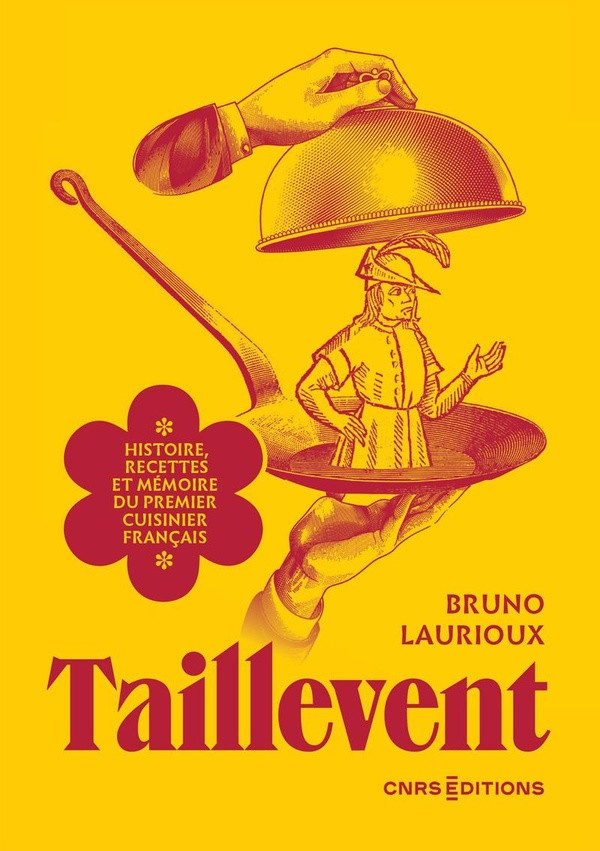 laurioux-bruno-taillevent-histoire-recettes-et-memoire-du-premier-cuisinier-francais_0