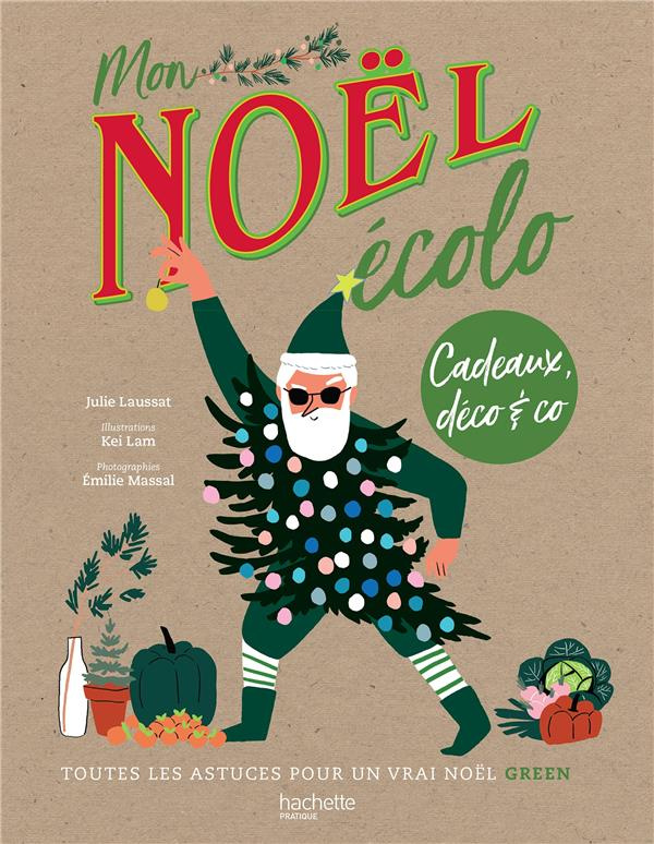 laussat-julie-3b-lam-kei-3b-massal-emilie-un-noel-ecolo-cadeaux-deco-co-toutes-les-astuces-pour-un-vrai-noel-green_0