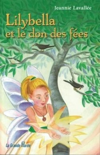lavallee-jeannie-lilybella-et-le-don-des-fees_0