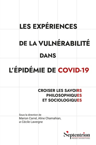 lavergne-cecile-carrel-marion-chamahian-aline-les-experiences-de-la-vulnerabilite-dans-l-epidemie-de-covid-19-croiser-les-savoirs-philosophiques_0