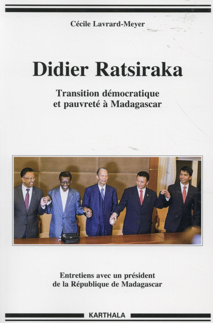 lavrard-meyer-cecile-didier-ratsiraka-transition-democratique-et-pauvrete-a-madagascar_0