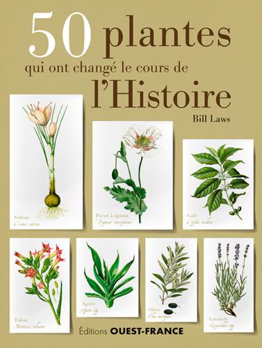 laws-bill-3b-cechman-olivier-50-plantes-qui-ont-change-le-cours-de-l-histoire_0