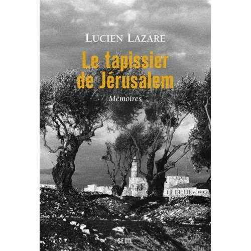 lazare-lucien-le-tapissier-de-jerusalem-memoires_0