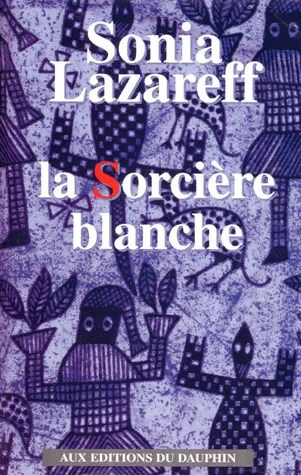 lazareff-sonia-la-sorciere-blanche_0