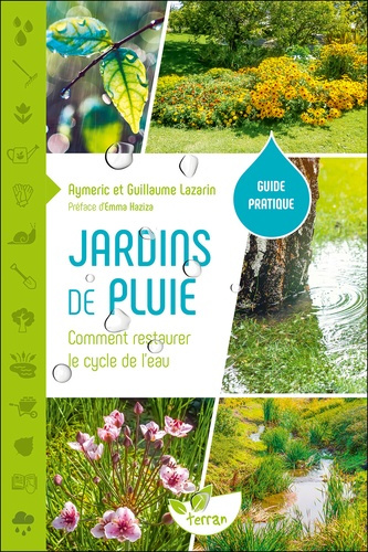 lazarin-guillaume-lazarin-aymeric-jardins-de-pluie-comment-restaurer-le-cycle-de-l-eau_0