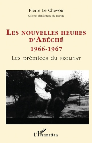 le-chevoir-pierre-les-nouvelles-heures-d-abeche-1966-1967-les-premices-du-frolinat_0