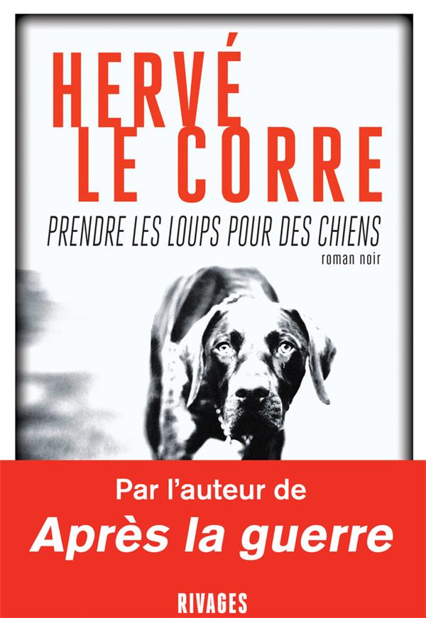 le-corre-herve-prendre-les-loups-pour-des-chiens_0