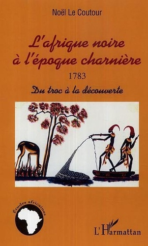 le-coutour-noel-l-afrique-noire-a-l-epoque-charniere-1783_0