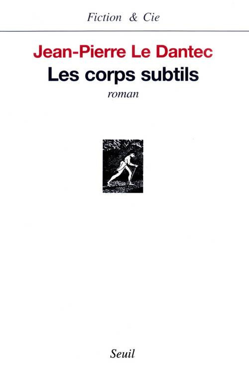 le-dantec-jean-pierre-les-corps-subtils_0
