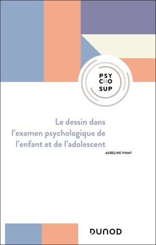 le-dessin-dans-l-examen-psychologique-de-l-enfant-et-de-l-adolescent-3e-ed_0