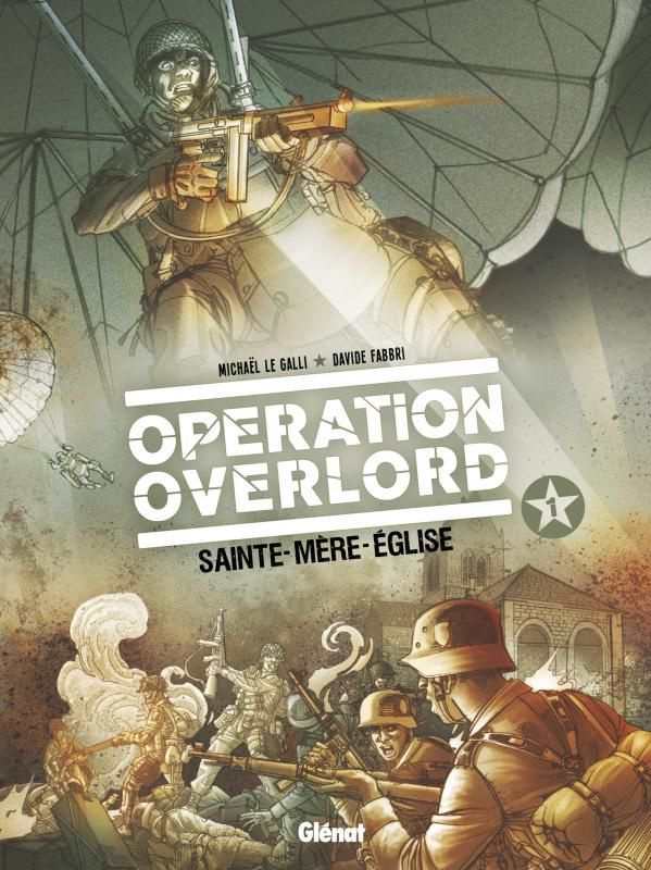 le-galli-michael-3b-fabbri-davide-3b-neziti-domenico-operation-overlord-tome-1-sainte-mere-l-eglise_0