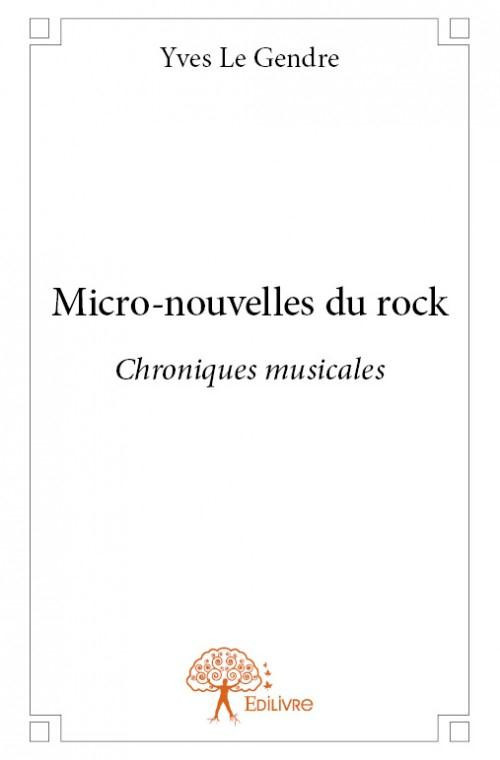 le-gendre-yves-micro-nouvelles-du-rock-chroniques-musicales_0
