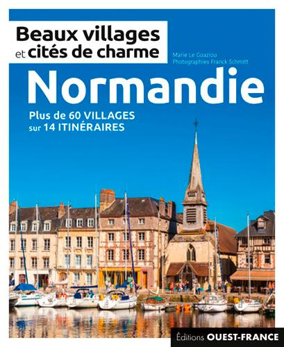 le-goaziou-marie-3b-schmitt-franck-beaux-villages-et-cites-de-charme-de-normandie_0