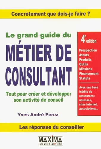le-grand-guide-du-metier-de-consultant-4e-edition_0