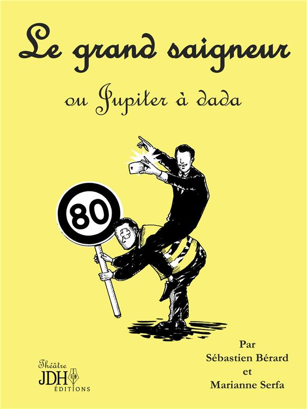 le-grand-saigneur-ou-jupiter-a-dada_0