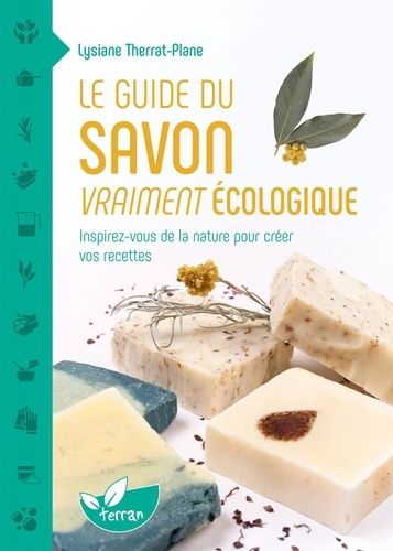 le-guide-du-savon-vraiment-ecologique-inspirez-vous-de-la-nature-pour-creer-vos-recettes_0