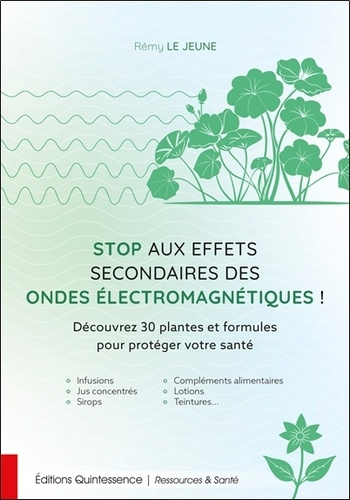 le-jeune-remy-stop-aux-effets-secondaires-des-ondes-electromagnetiques-decouvrez-30-plantes-et-formules-pour-pro_0