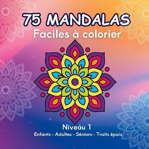 le-lannier-karine-75-mandalas-faciles-a-colorier-niveau-1-anti-stress-enfants-a_0