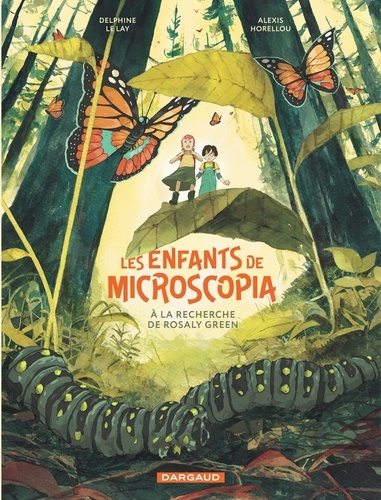 le-lay-delphine-horellou-alexis-les-enfants-de-microscopia-tome-1-a-la-recherche-de-rosaly-green_0