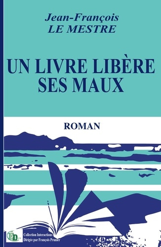 le-mestre-jean-francois-un-livre-libere-ses-maux_0