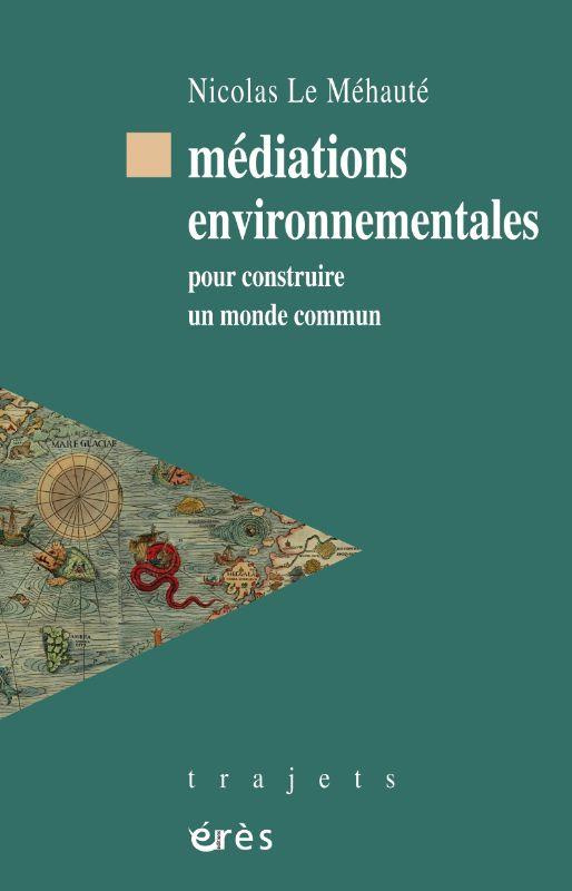 le-meuhaute-nicolas-mediation-environnementales-pour-construire-un-monde-commun_0