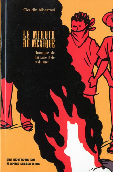 le-miroir-du-mexique-chroniques-de-barbarie-et-de-resistance_0
