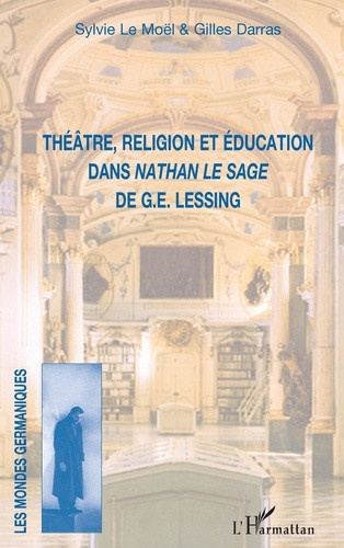 le-moel-sylvie-darras-gilles-theatre-religion-et-education-dans-nathan-le-sage-de-g-e-lessing_0