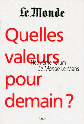 le-monde-periodique-quelles-valeurs-pour-demain-9eme-forum-le-monde-le-mans_0