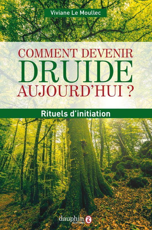 le-moullec-viviane-comment-devenir-druide-aujourd-hui-rituels-d-initiation_0
