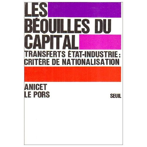 le-pors-anicet-les-bequilles-du-capital-les-transferts-etat-industrie-critere-de-nationalisation_0