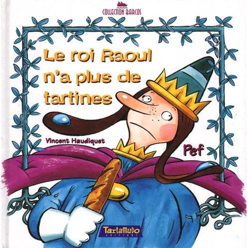 le-roi-raoul-n-a-plus-de-tartines_0