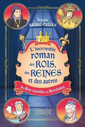 le-roman-des-rois-des-reines-et-des-autres-des-rois-maudits-a-la-revolution_0