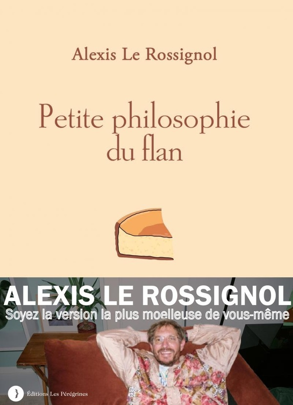 le-rossignol-alexis-petite-philosophie-du-flan_0